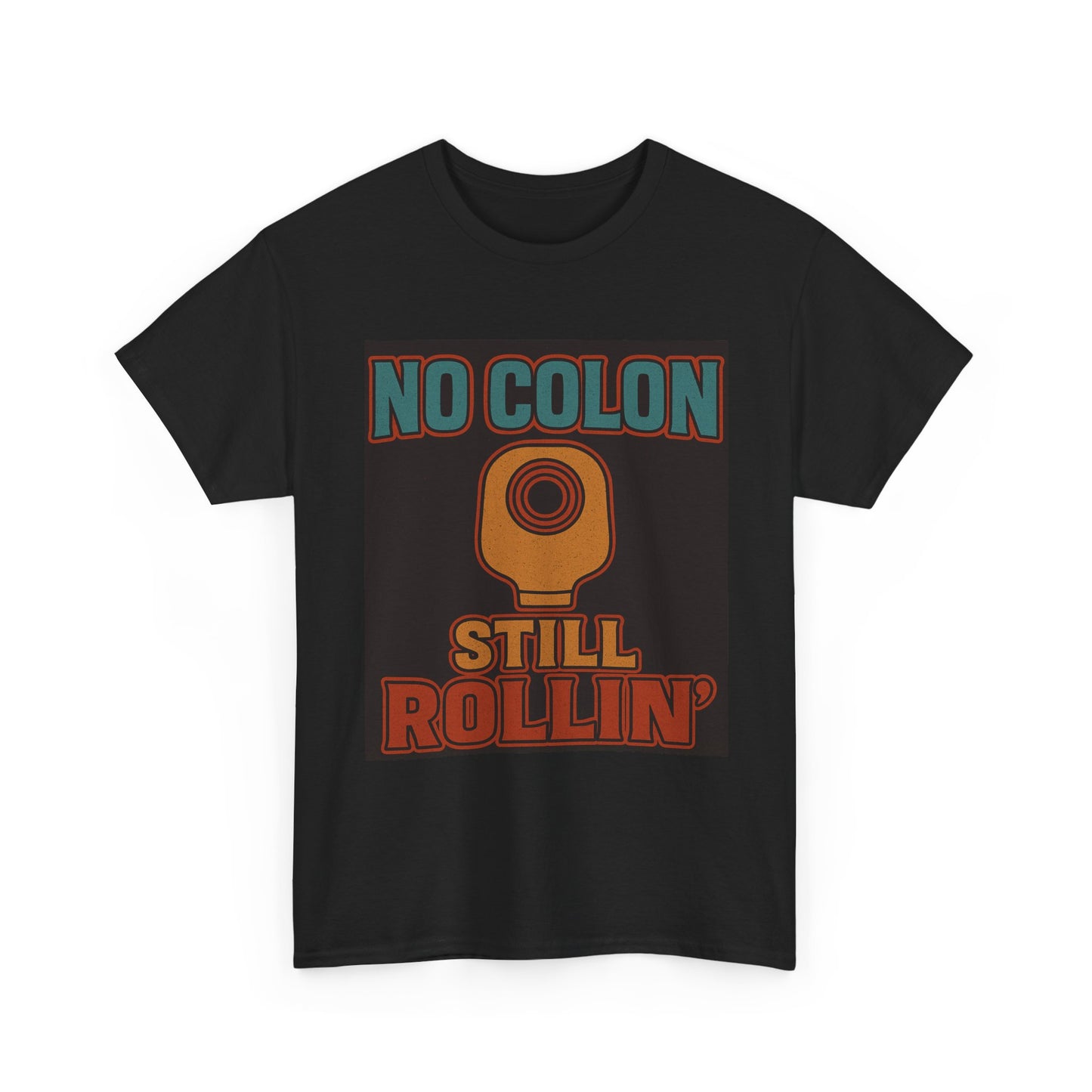 No Colon Still Rollin' Tee — Ostomy Empowerment T-Shirt