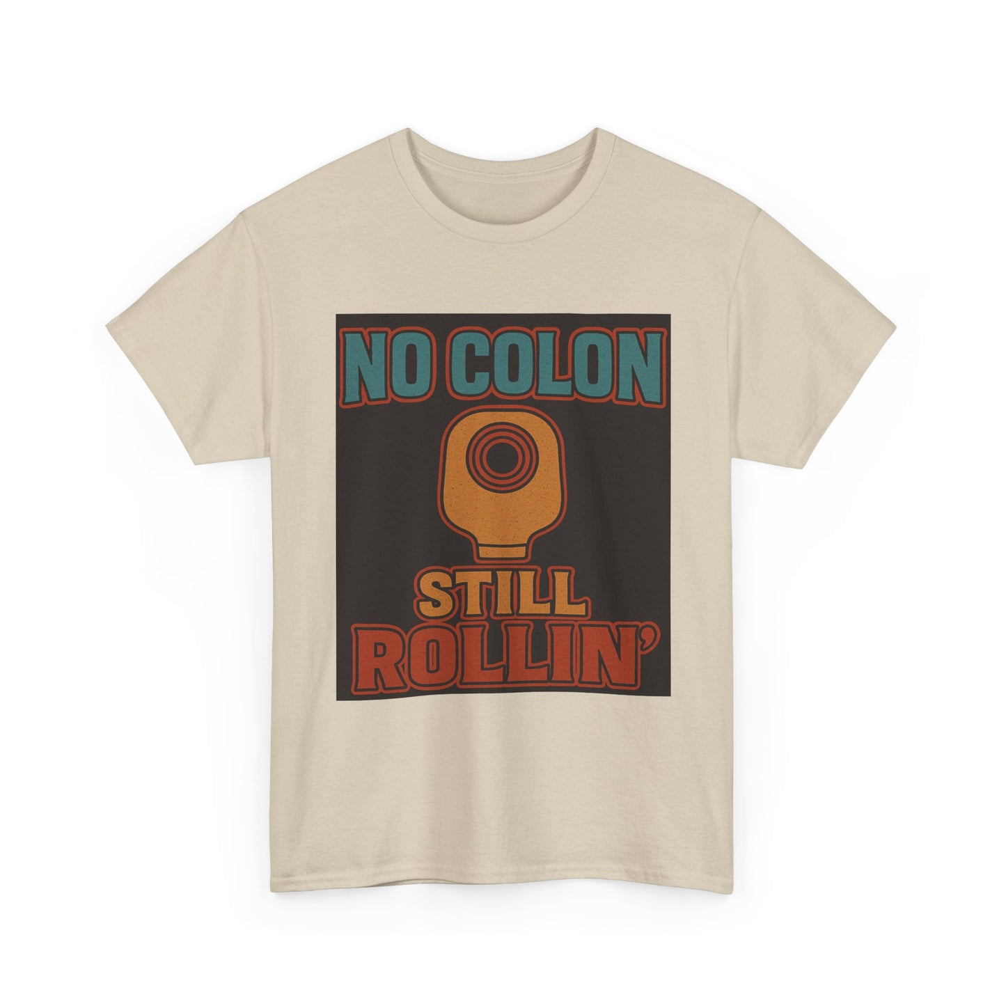 No Colon Still Rollin' Tee — Ostomy Empowerment T-Shirt