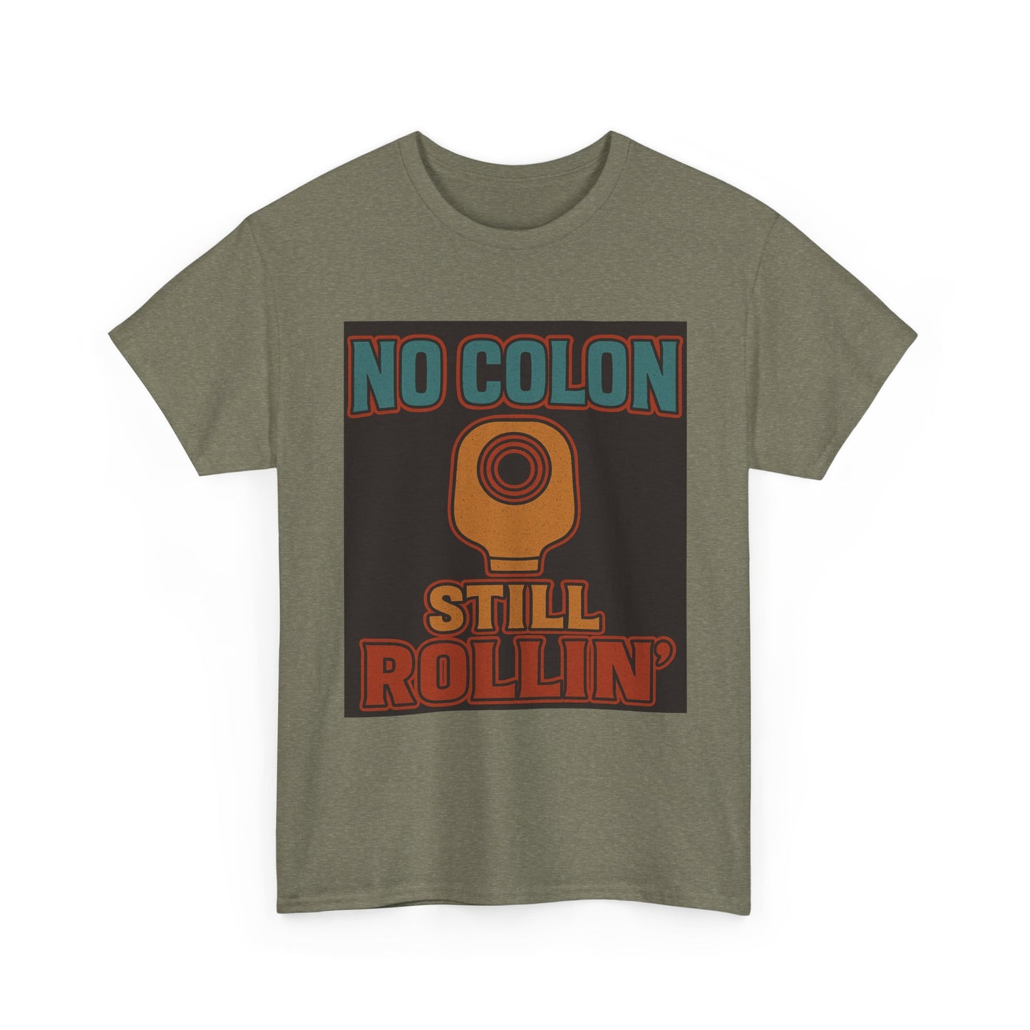 No Colon Still Rollin' Tee — Ostomy Empowerment T-Shirt